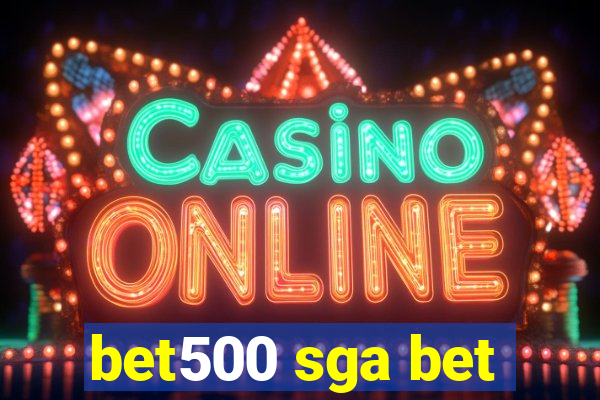 bet500 sga bet